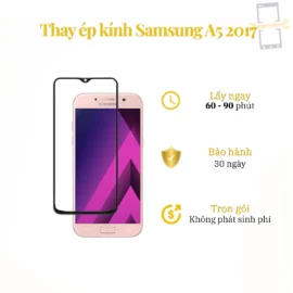 Thay Ép Kính Samsung A5 2017