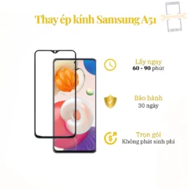 Thay Ép Kính Samsung A51
