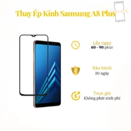 Thay Ép Kính Samsung A8 Plus