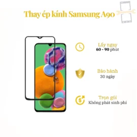 Thay Ép Kính Samsung A90