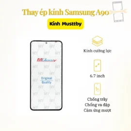 Thay Ép Kính Samsung A90 Musttby