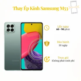 Thay Ép Kính Samsung M53