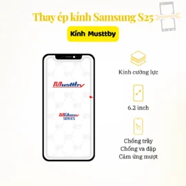 Thay Ép Kính Samsung S25 Musttby