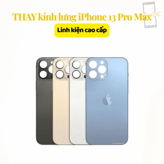 Thay kính lưng iPhone 13 Pro Max linh kiện
