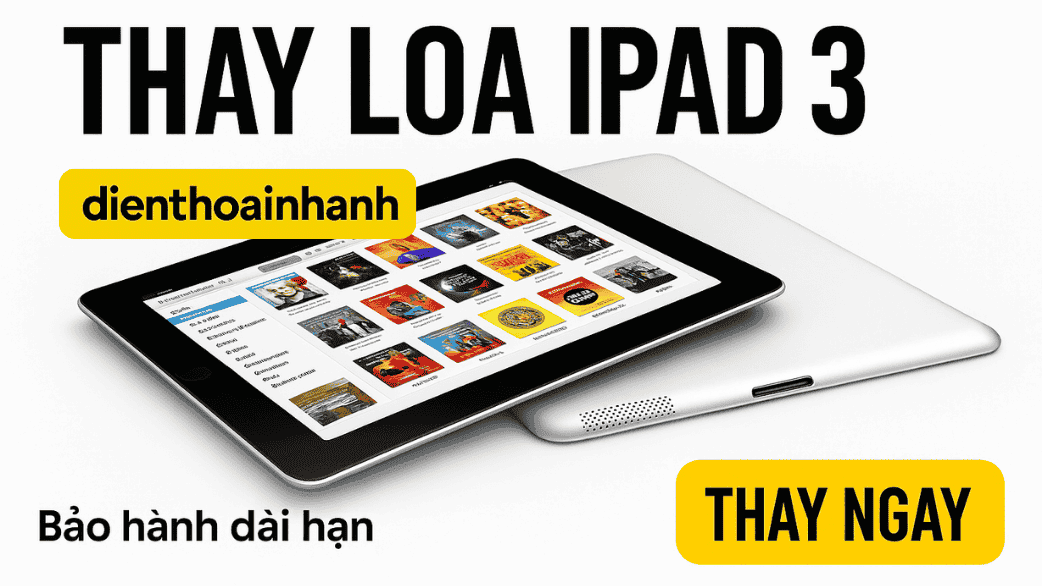 | Tháng 12 2025 Thay Loa iPad 3 - Bí Quyết Giúp Âm Thanh Nghe Như Mới