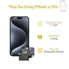 Thay Loa Trong iPhone 15 Pro