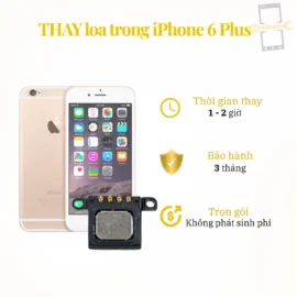 Thay loa trong iPhone 6 plus