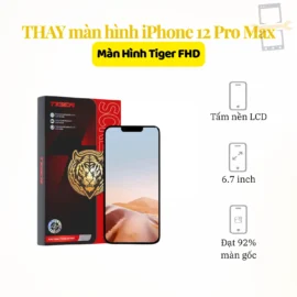 Thay màn hình iPhone 12 Pro Max Tiger FHD