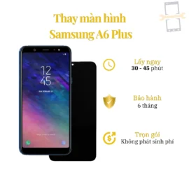 Thay Màn Hình Samsung A6 Plus