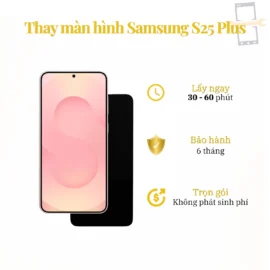 thay màn hình samsung s25 plus