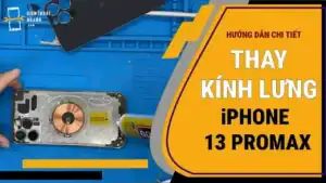 Thay Kính Lưng iPhone 13 Pro Max