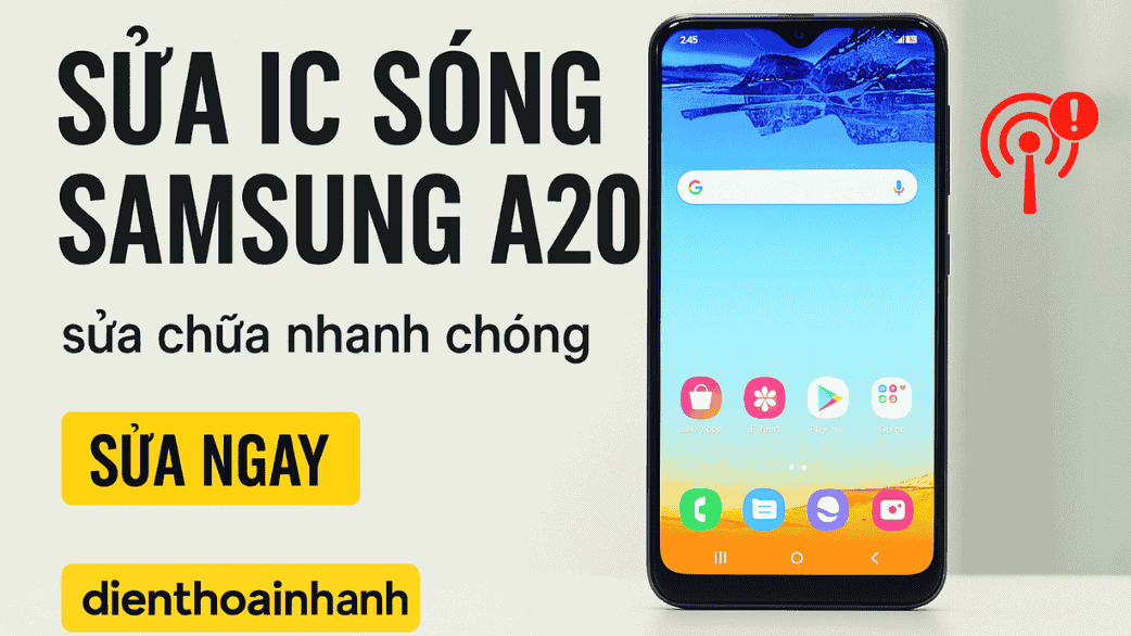 Bảng Giá Sửa IC Sóng Samsung A20 Mới Nhất