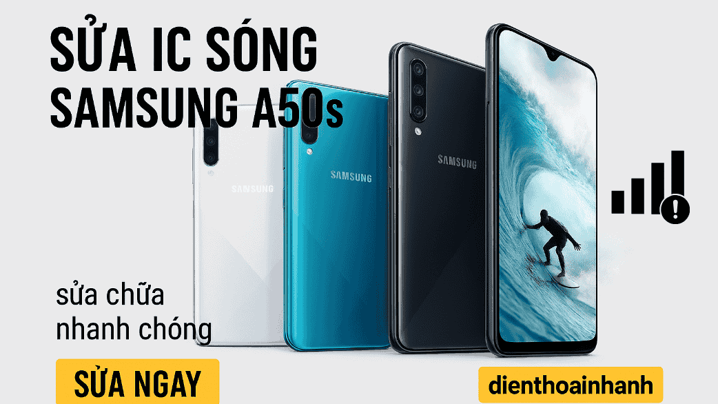 | Tháng mười một 2025 Quy Trình Sửa IC Sóng Samsung A50s Tại Điện Thoại Nhanh