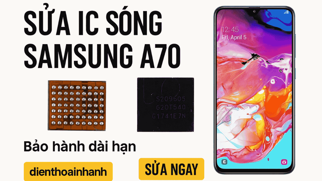 Sửa IC Sóng Samsung A70 Giá Tốt – Khôi Phục Nhanh