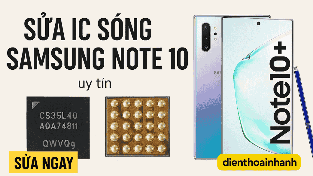| Tháng mười một 2025 Sửa IC Sóng Samsung Note 10 Uy Tín – Sóng Khỏe Lấy Ngay