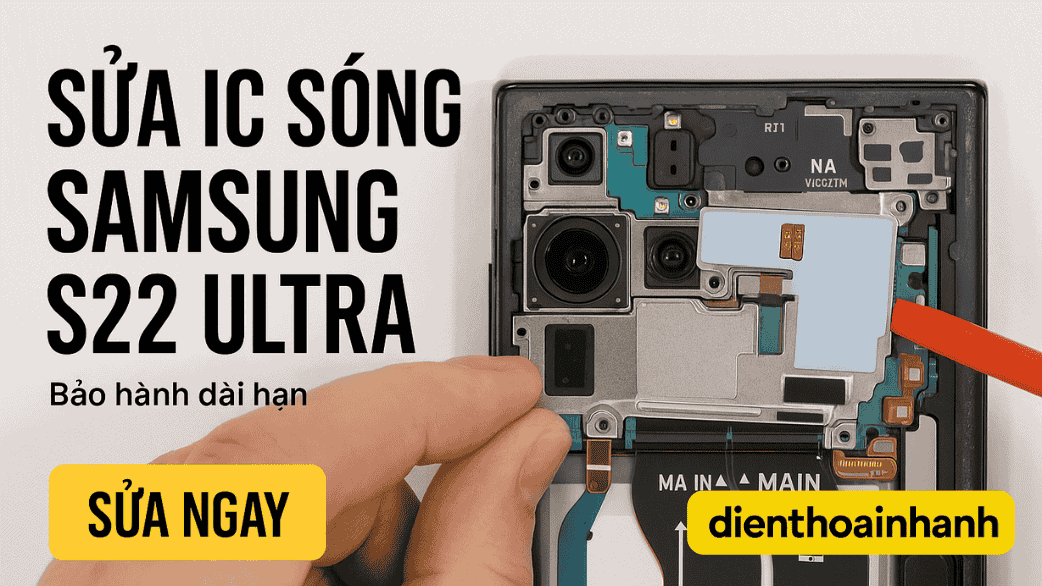 Bảng Giá Sửa IC Sóng Samsung S22 Ultra Mới Nhất