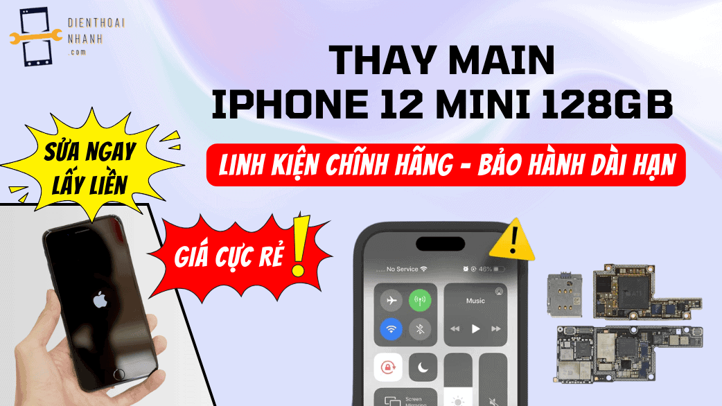 Thay Main iPhone 12 Mini 128GB Chính Hãng, Giá Tốt