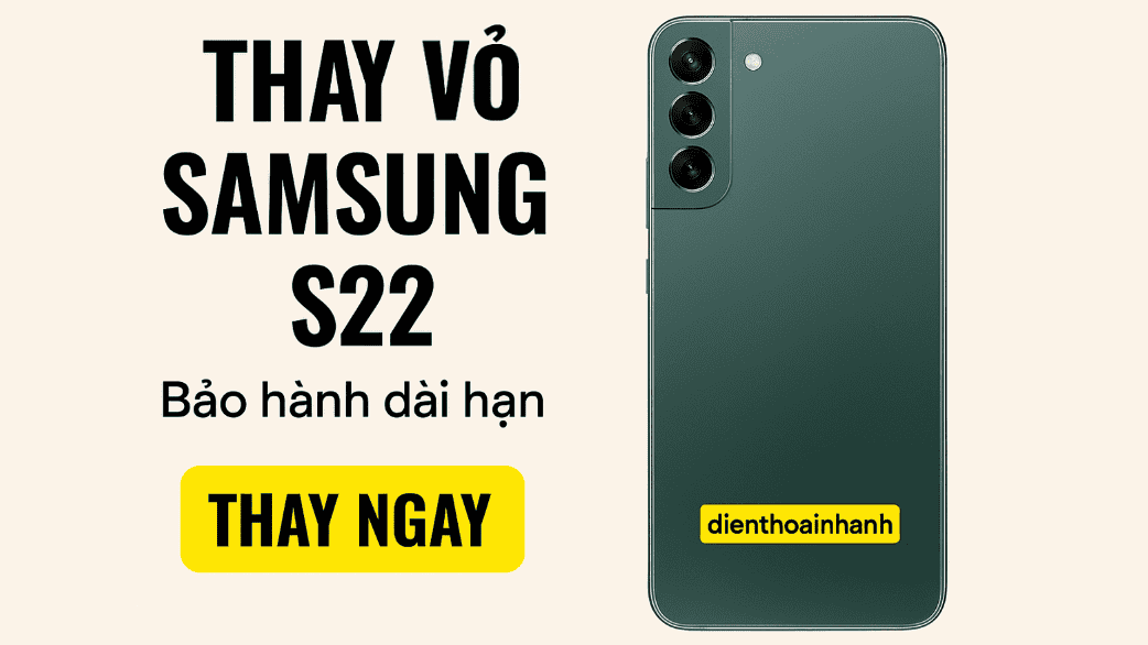 Thay Vỏ Samsung S22
