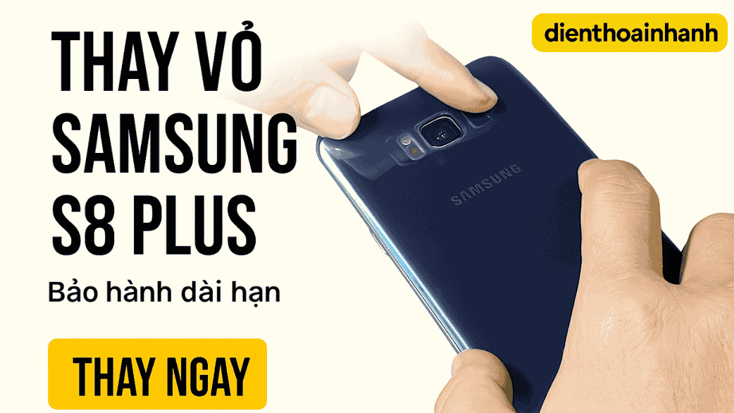 Thay Vỏ Samsung S8 Plus