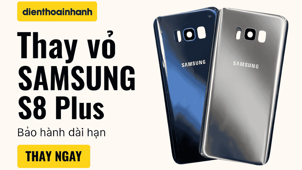 Những lưu ý khi thay vỏ Samsung S8 Plus