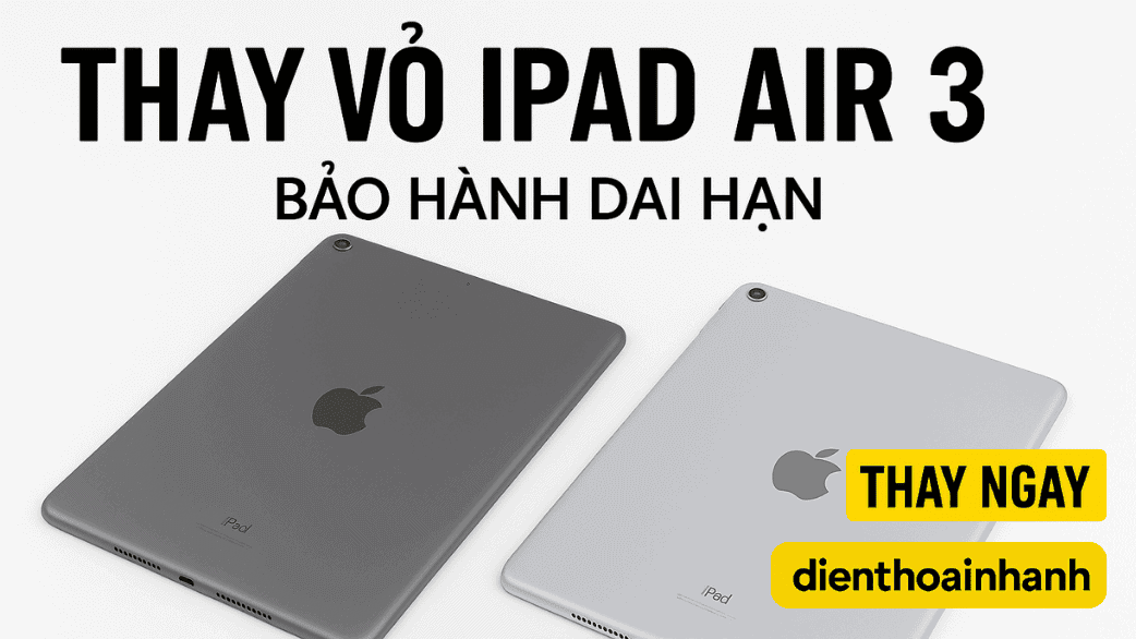 Thay Vỏ iPad Air 3