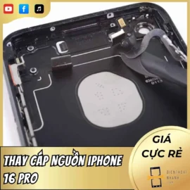 Thay Cáp Nguồn iPhone 16 Pro: Giải Pháp An Toàn Cho Thiết Bị