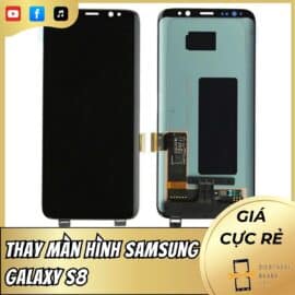 Thay màn hình Samsung Galaxy S8 Zin 100%, Lấy Liền Tại Chỗ