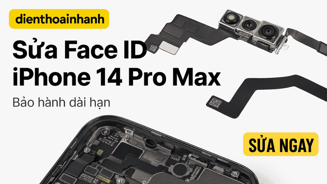 Sửa Face ID iPhone 14 Pro Max Uy Tín Tại Điện Thoại Nhanh
