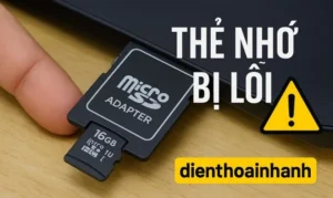 Thẻ Nhớ Bị Lỗi: Nguyên Nhân Và Cách Khắc Phục Hiệu Quả