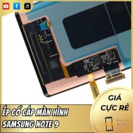 Ép Cổ Cáp Màn Hình Samsung Note 9