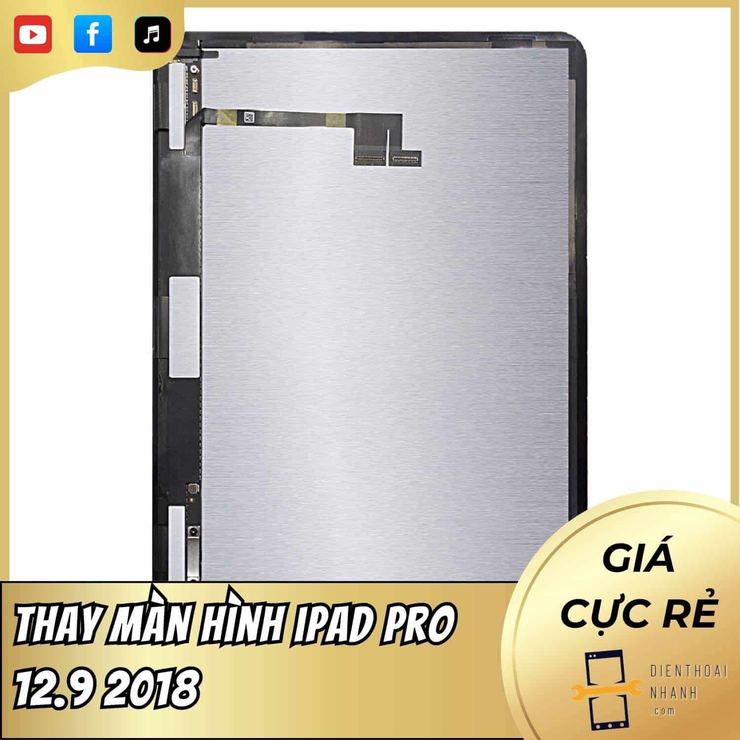 | Tháng 12 2025 Thay Màn Hình iPad Pro 12.9 2018