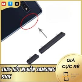 Thay Nút Nguồn Samsung S10E