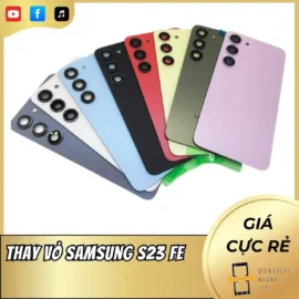 Thay Vỏ Samsung S23 FE
