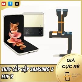 Thay cáp gập Samsung Z Flip 3