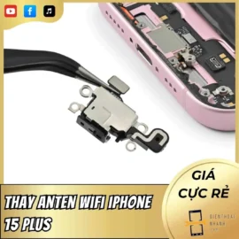 Thay Anten Wifi iPhone 15 Plus Chuẩn Zin, Lướt Web Cực Mượt