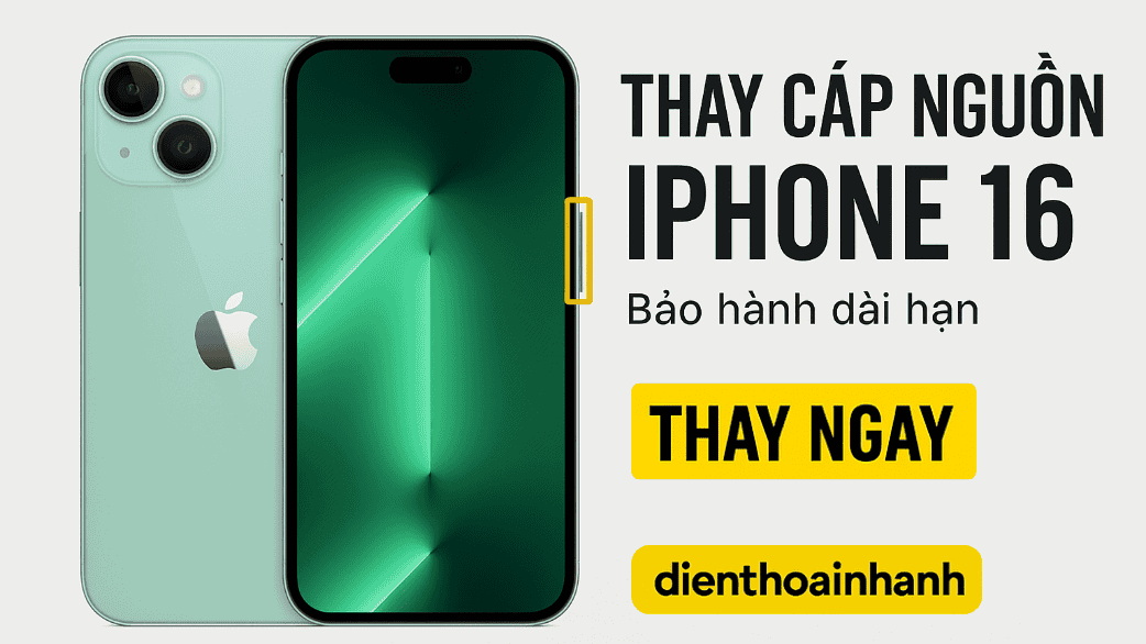 Thay Cáp Nguồn iPhone 16 – Giải Pháp Khắc Phục Lỗi Nguồn