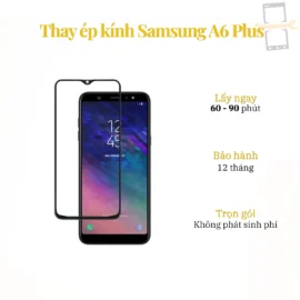 Thay Ép Kính Samsung A6 Plus