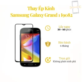 Thay Ép Kính Samsung Galaxy Grand 1 I9082
