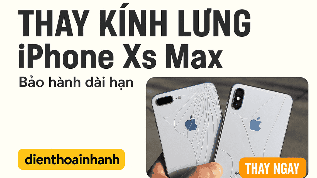 | Tháng mười một 2025 Cấu tạo kính lưng iPhone Xs Max và lý do nên thay mới