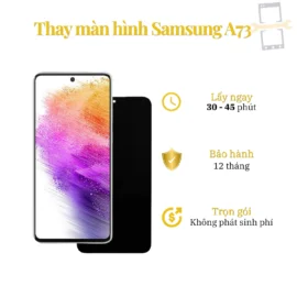 Thay Màn Hình Samsung A73