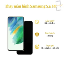 Thay Màn Hình Samsung S21 FE