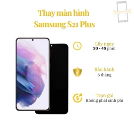 Thay Màn Hình Samsung S21 Plus