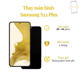 Thay Màn Hình Samsung S22 Plus