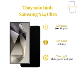 Thay Màn Hình Samsung S24 Ultra