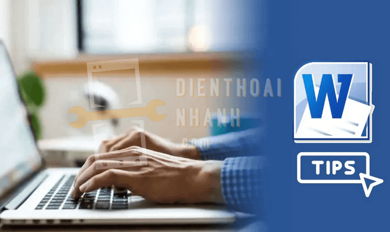 Word – Công cụ soạn thảo văn bản phổ biến