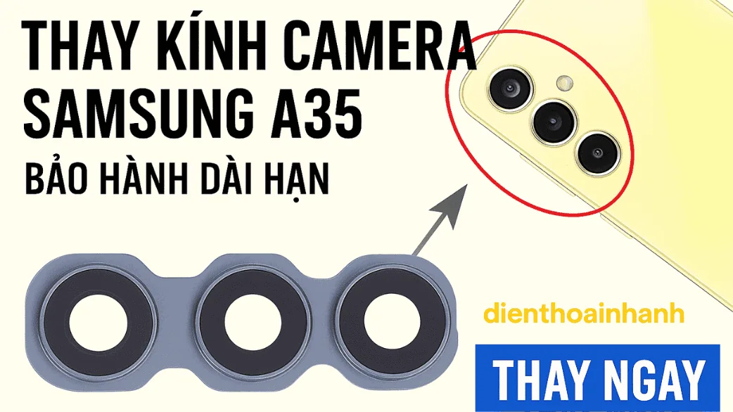 | Tháng mười một 2025 Thay Kính Camera Samsung A35