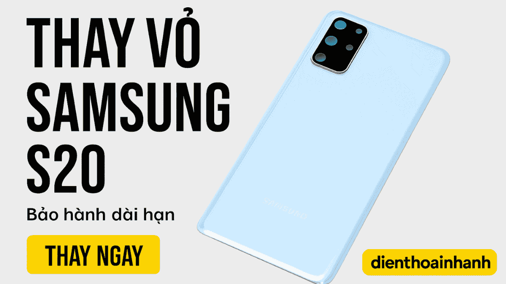 Thay Vỏ Samsung S20