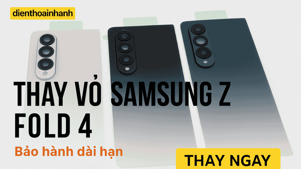 | Tháng 1 2026 Thay Vỏ Samsung Z Fold 4 Chính Hãng, Chuẩn Kỹ Thuật