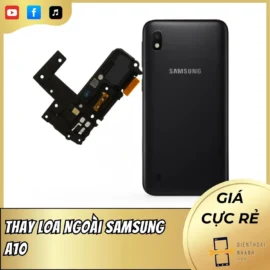 Thay Loa Ngoài Samsung A10 Nhanh Chóng, Bảo Hành Dài Hạn