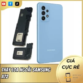 Thay Loa Ngoài Samsung A72 - Giải Pháp Tối Ưu, Giá Rẻ